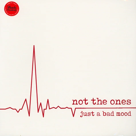 Not The Ones - Just A Bad Mood