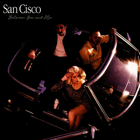 San Cisco - Between You And Me