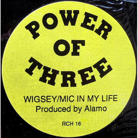 Power Of Three - Wigsey / Mic In My Life