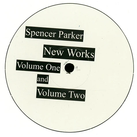 Spencer Parker - New Works Volume One And Volume Two