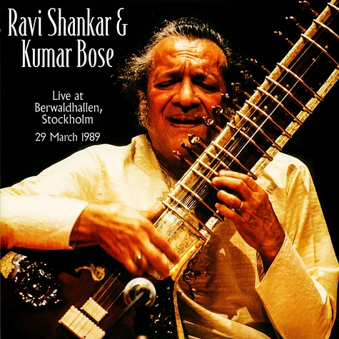 Ravi Shankar & Kumar Bose - Live At Berwaldhallen, Stockholm 29th March 1989