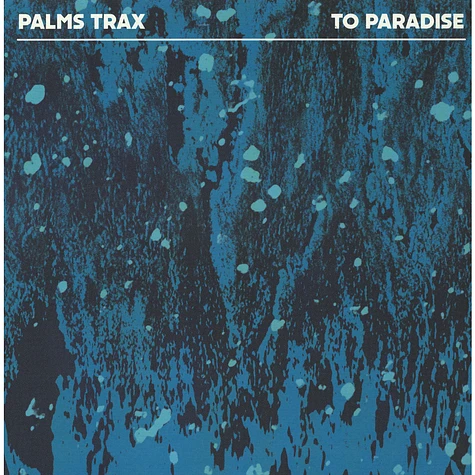 Palms Trax - To Paradise