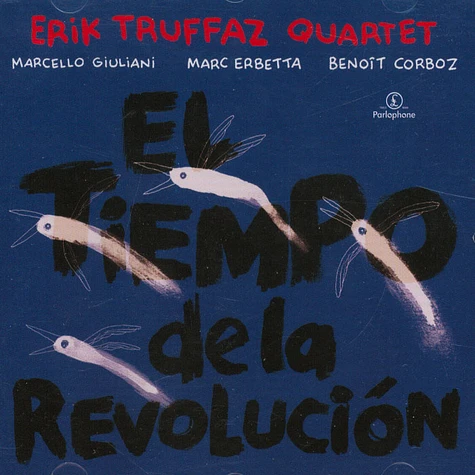 Erik Truffaz Quartet - El Tiempo De La Revolución