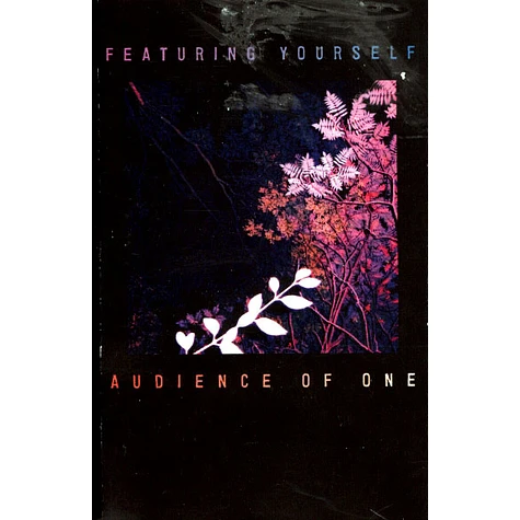 Featuring Yourself - Audience Of One