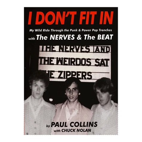 Paul Collins With Chuck Nolan - I Don't Fit In: My Wild Ride Through The Punk And Power Pop Trenches With The Nerves And The Beat