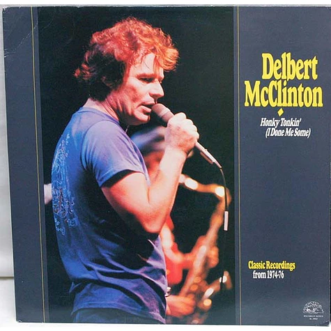 Delbert McClinton - Honky Tonkin' (I Done Me Some) (Classic Recordings From 1974-76)