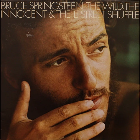 Bruce Springsteen - The Wild, The Innocent And The E Street Shuffle