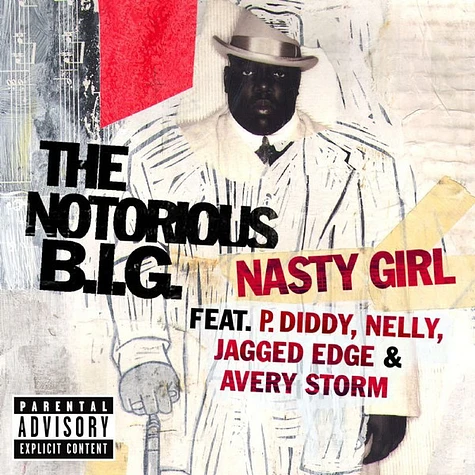 Notorious B.I.G. Feat. P. Diddy, Nelly, Jagged Edge & Avery Storm - Nasty Girl