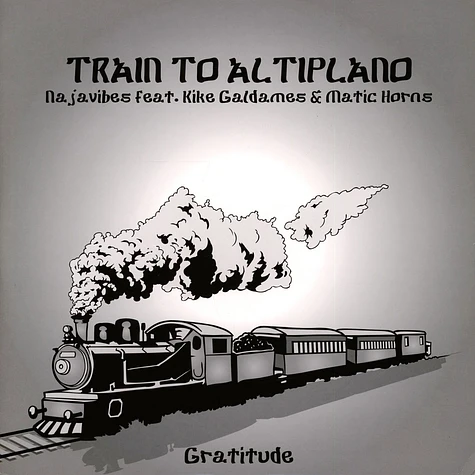 Najavibes Ft.Kike Galdames & Matic Horns / Gussie P - Train To Altiplano / In The Dub Train