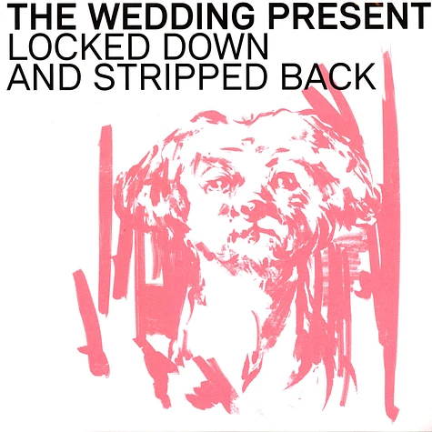 The Wedding Present - Locked Down And Stripped Back