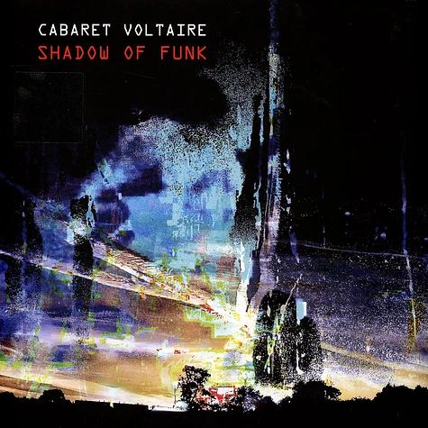 Cabaret Voltaire - Shadow Of Funk Colored Vinyl Edition