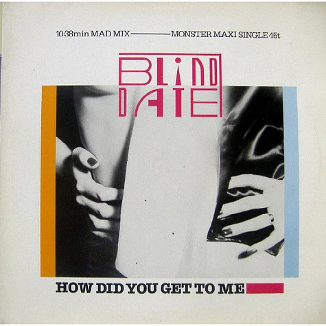 Blind Date - How Did You Get To Me