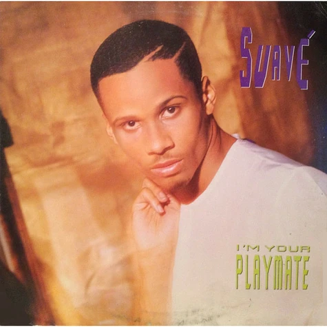 Suave - I'm Your Playmate
