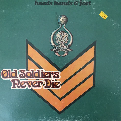 Heads Hands & Feet - Old Soldiers Never Die