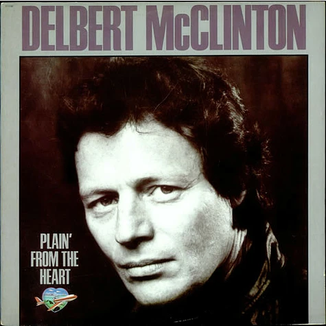 Delbert McClinton - Plain' From The Heart