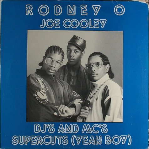 Rodney O & Joe Cooley - DJ's And MC's / Supercuts (Yeah Boy)