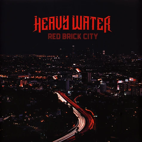 Heavy Water - Red Brick City