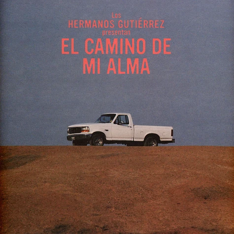 Hermanos Gutiérrez - El Camino De Mi Alma