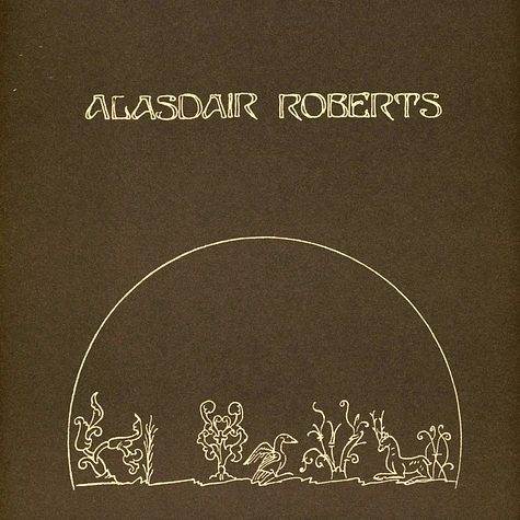 Alasdair Roberts - The Crook Of My Arm