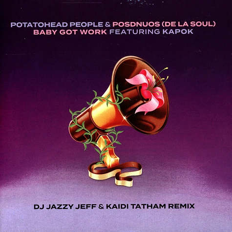 Potatohead People & De La Soul - Baby Got Work Feat. Posdnuos & Kapok / DJ Jazzy Jeff & Kaidi Tatham Remix
