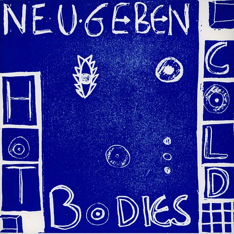 Neu Geben - Hot Cold Bodies