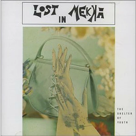 Lost In Mekka - The Shelter Of Youth