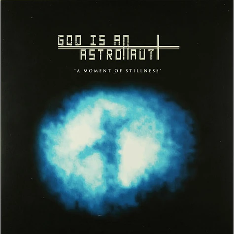 God Is An Astronaut - A Moment Of Stillness