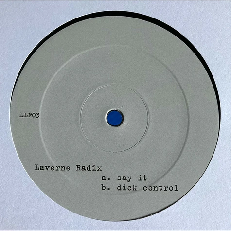 Laverne Radix - Say It / Dick Control