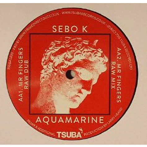 Sebo K - Aquamarine (Mr Fingers Dubs)
