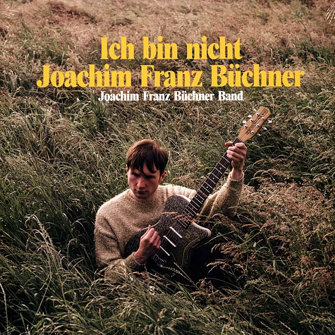 Joachim Franz Büchner Band - Ich Bin Nicht Joachim Franz Büchner