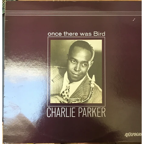Charlie Parker - Once There Was Bird