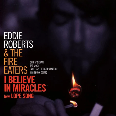 Eddie Roberts & The Fire Eaters - I Believe In Miracles / Lope Song
