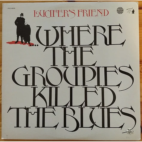 Lucifer's Friend - ...Where The Groupies Killed The Blues