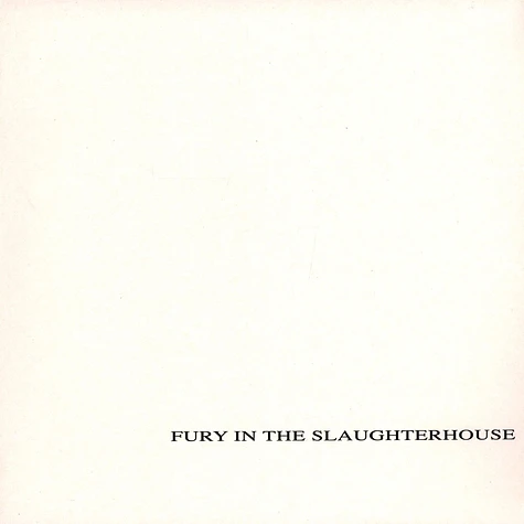 Fury In The Slaughterhouse - Fury In The Slaughterhouse