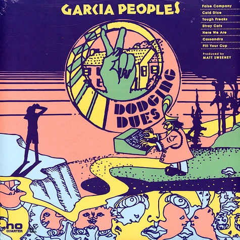Garcia Peoples - Dodging Dues