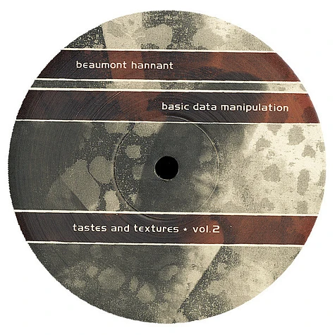 Beaumont Hannant - Basic Data Manipulation - Tastes And Textures ★ Vol.2