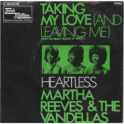 Martha Reeves & The Vandellas - Taking My Love (And Leaving Me) / Heartless