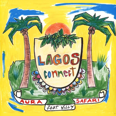 Aura Safari - Lagos Connect Feat Villy