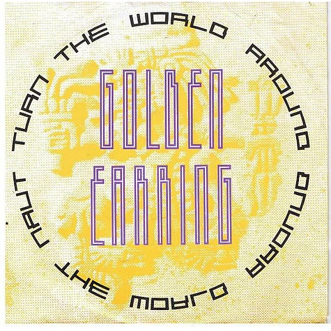 Golden Earring - Turn The World Around
