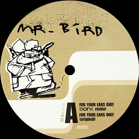 Mr. Bird - For Your Ears Only