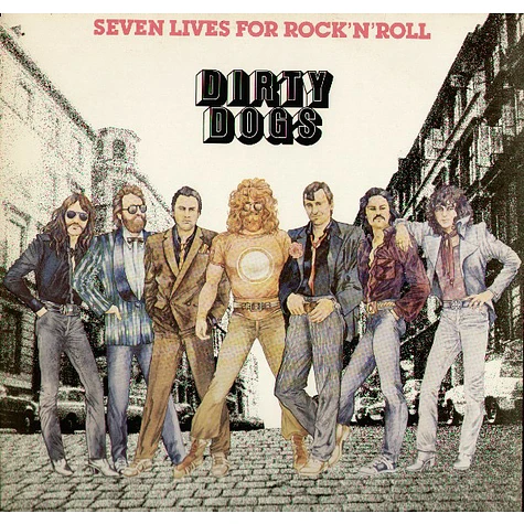 Dirty Dogs - Seven Lives For Rock 'N' Roll