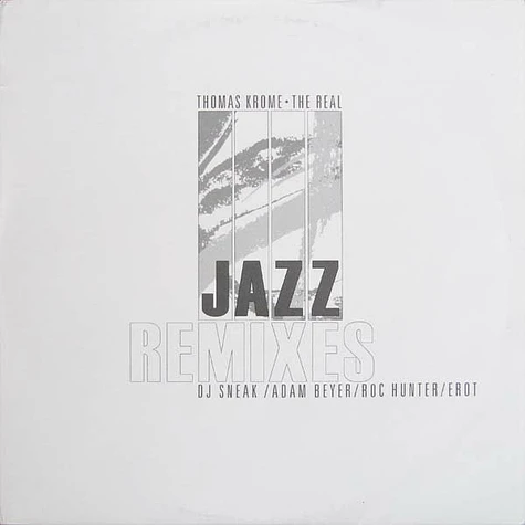 Thomas Krome - The Real Jazz (Remixes)