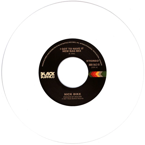 Nick Bike - Got To Have It Feat Tachichi White Vinyl Edition