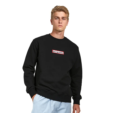 have a good time - Side Frame Embroidered Crewneck