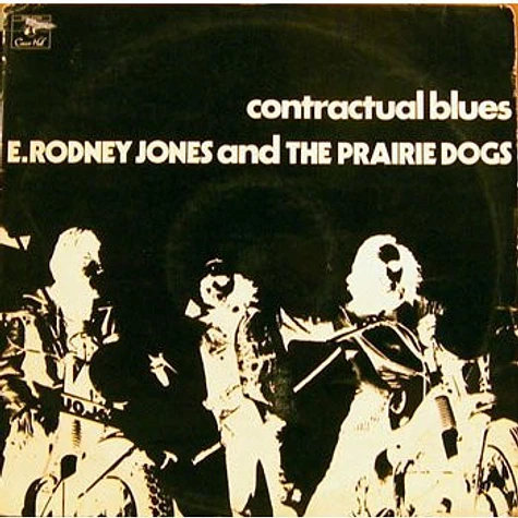 E. Rodney Jones And The Prairie Dogs - Contractual Blues