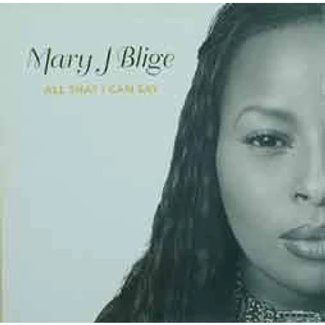 Mary J. Blige - All That I Can Say