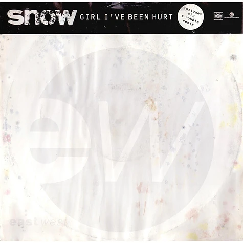 Snow - Girl, I've Been Hurt