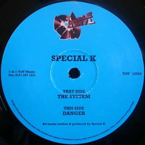 Special K - The System / Danger