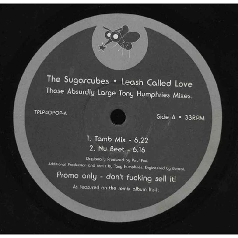 The Sugarcubes - Leash Called Love / Hit (Those Absurd Large Tony Humphries Mixes)