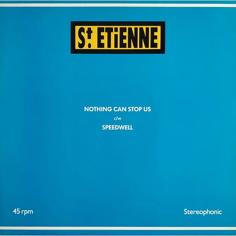 Saint Etienne - Nothing Can Stop Us c/w Speedwell